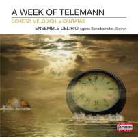 A WEEK OF TELEMANN - Scherzi melodichi & Cantatas